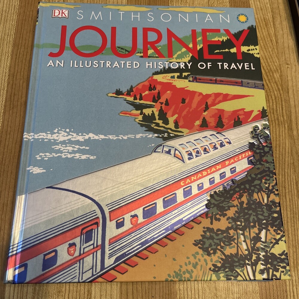 Journey: An Illustrated History of Travel Smithsonian DK Book